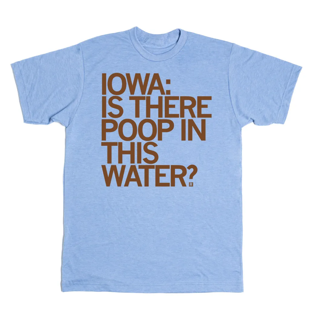 Iowa: Is There Poop In This Water? (R)