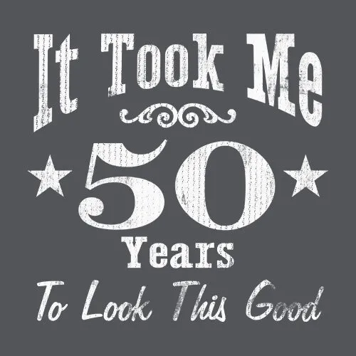 It Took Me XX Years To Look This Good - Choose The Date