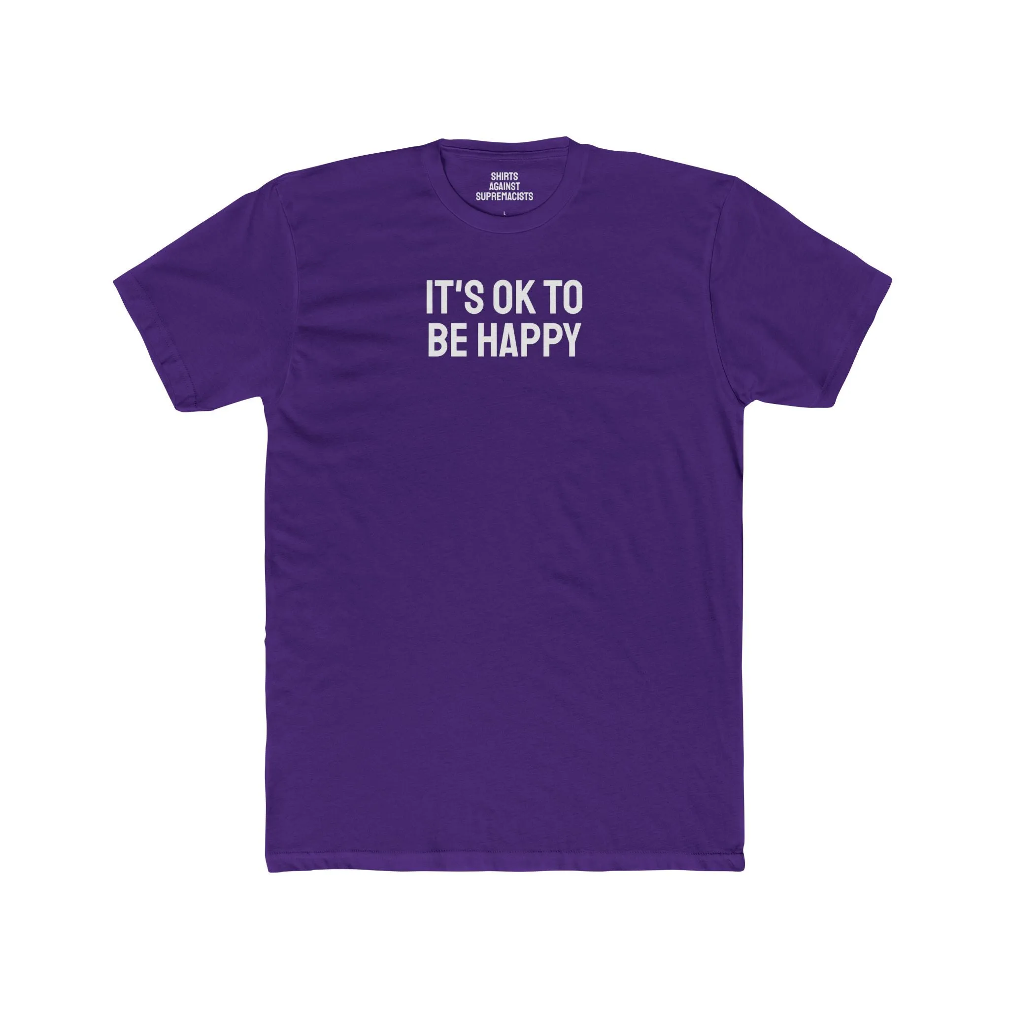It's Ok To Be Happy - It's Ok To Be Sad - Dual Sided Unisex Cotton Crew Tee