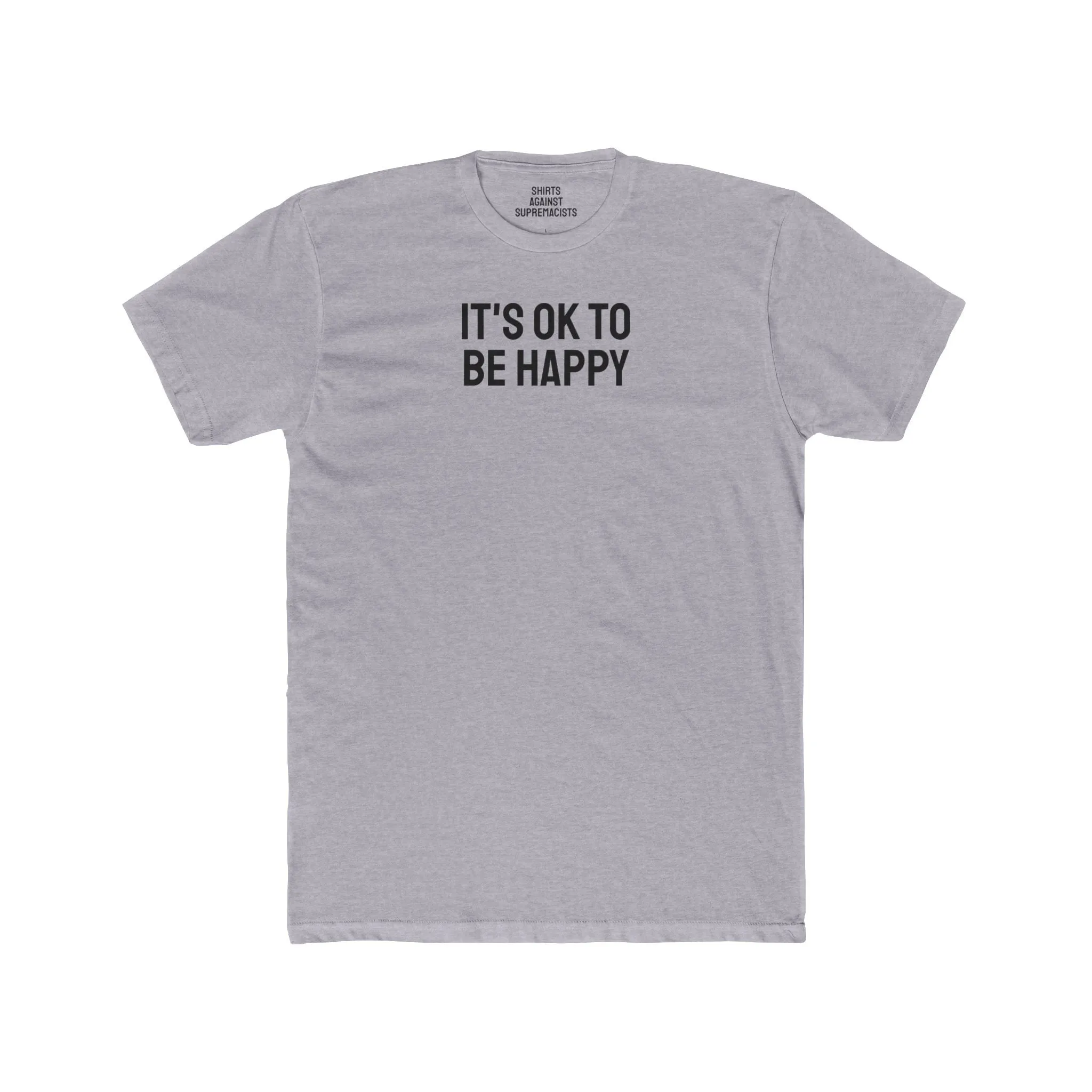 It's Ok To Be Happy - It's Ok To Be Sad - Dual Sided Unisex Cotton Crew Tee