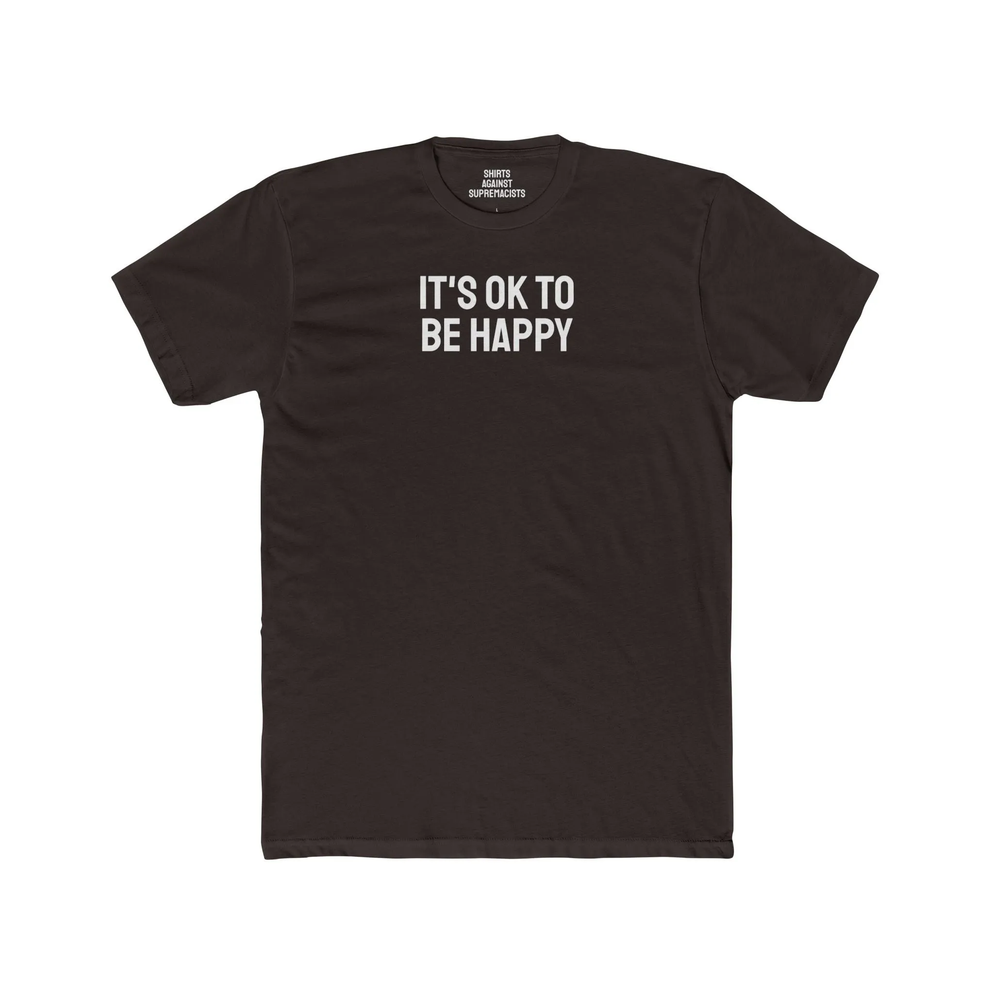 It's Ok To Be Happy - It's Ok To Be Sad - Dual Sided Unisex Cotton Crew Tee