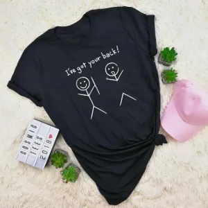 I'VE GOT YOUR BACK T-Shirt