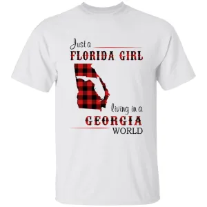 Just A Florida Girl Living In A Georgia World T-shirt