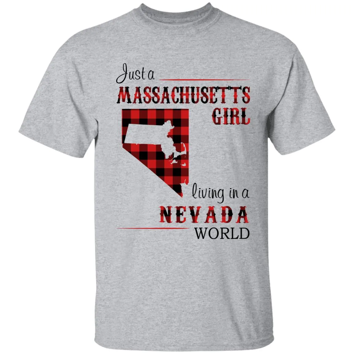 Just A Massachusetts Girl Living In A Nevada World T-shirt