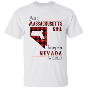 Just A Massachusetts Girl Living In A Nevada World T-shirt