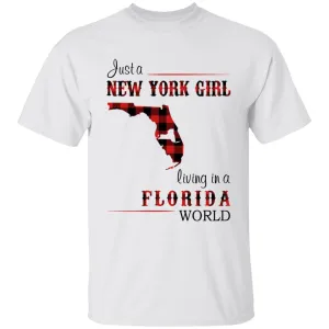 Just A New York Girl Living In A Florida World T-shirt