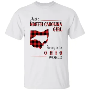 Just A North Carolina Girl Living In An Ohio World T-shirt