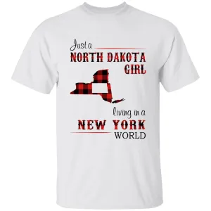 Just A North Dakota Girl Living In A New York World T-shirt