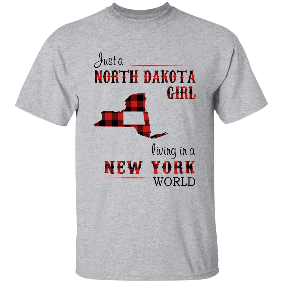 Just A North Dakota Girl Living In A New York World T-shirt