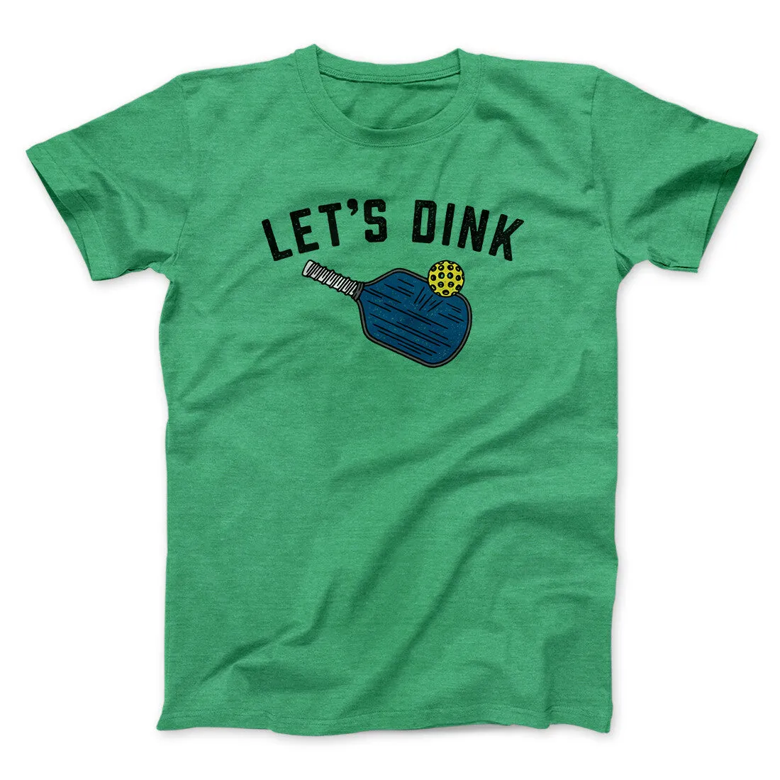 Let’s Dink Men/Unisex T-Shirt