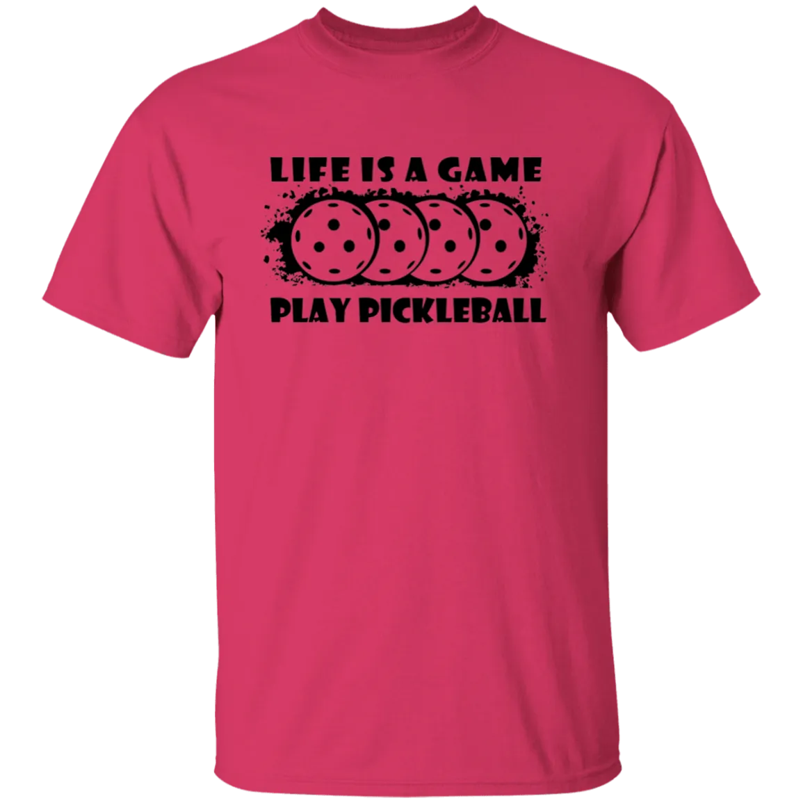 Life Is A Game Play Pickleball T-Shirt