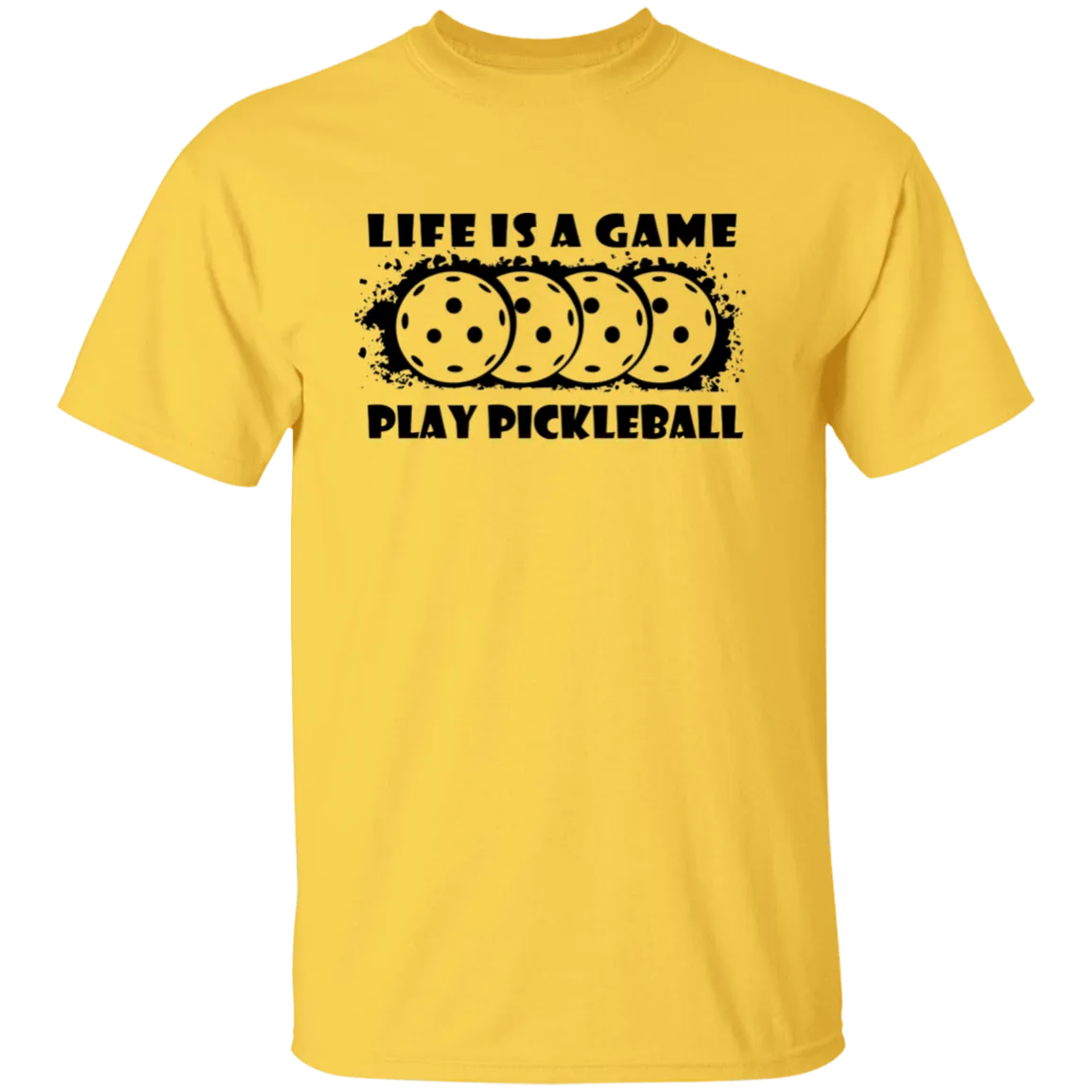 Life Is A Game Play Pickleball T-Shirt