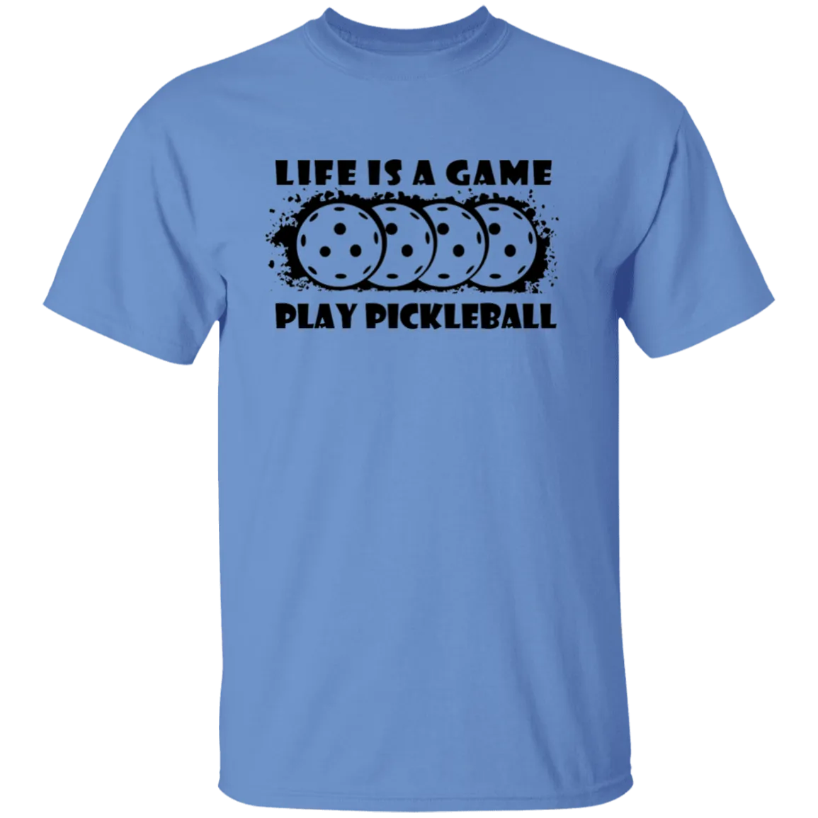 Life Is A Game Play Pickleball T-Shirt