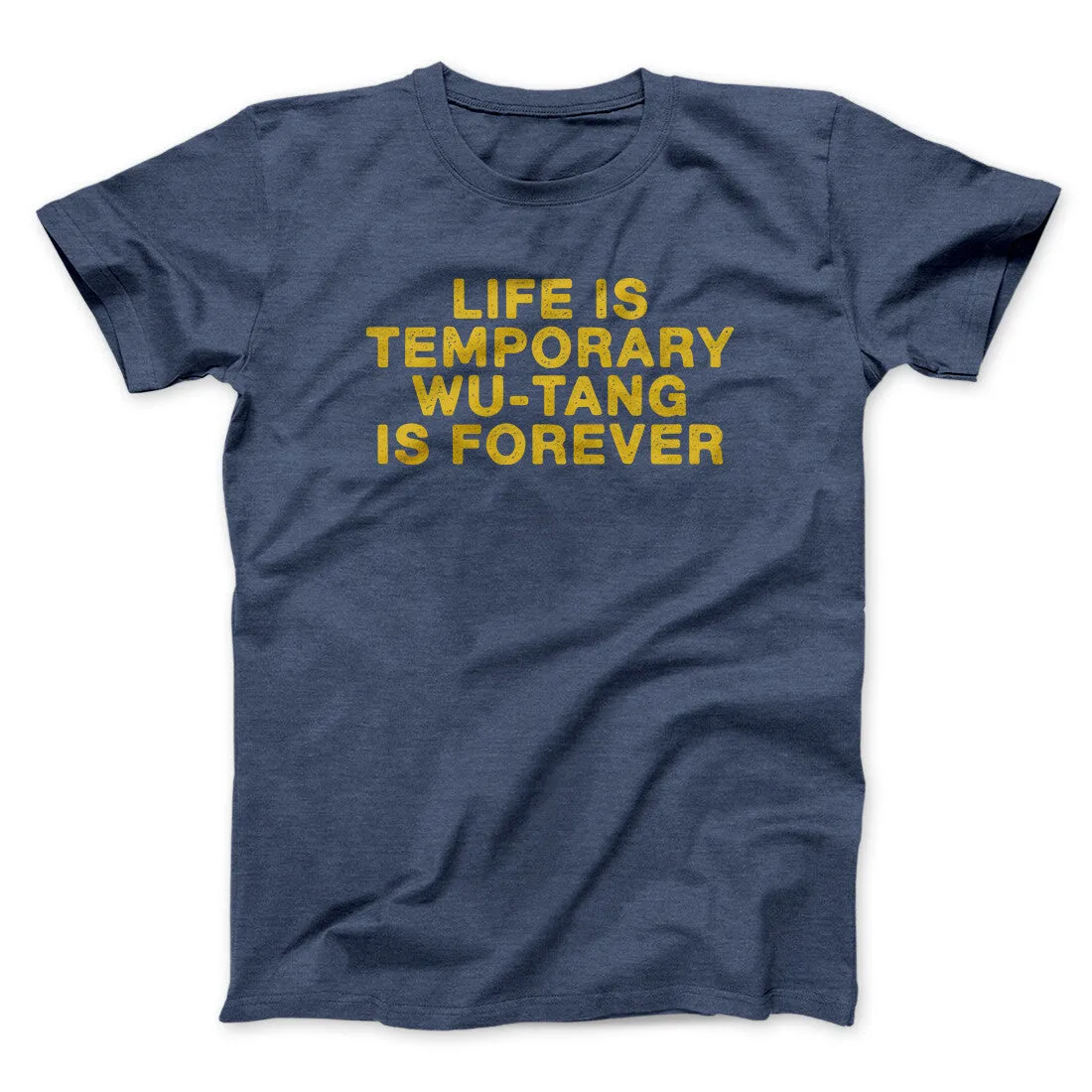 Life Is Temporary Wu-Tang Is Forever Men/Unisex T-Shirt