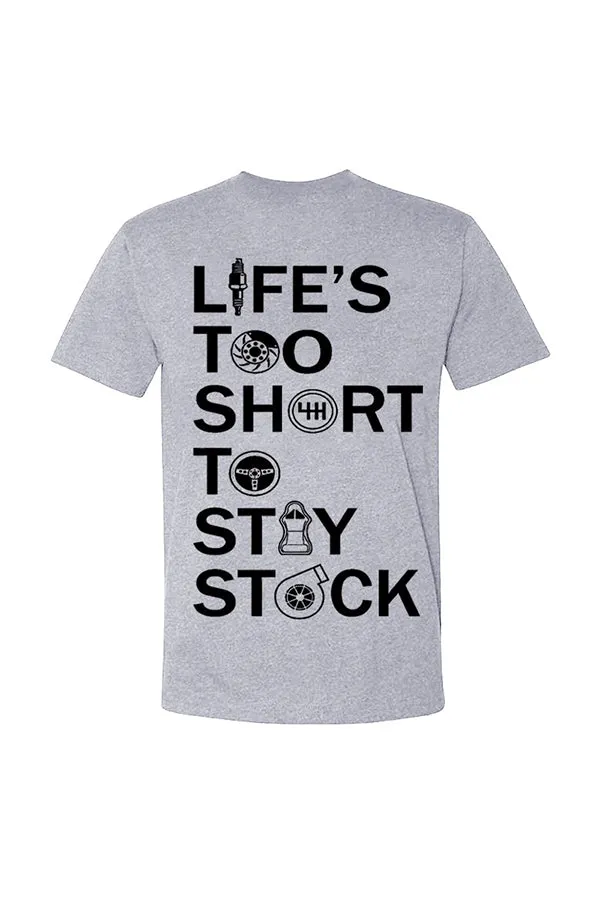Life‘s Too Short To Stay Stock T-shirts