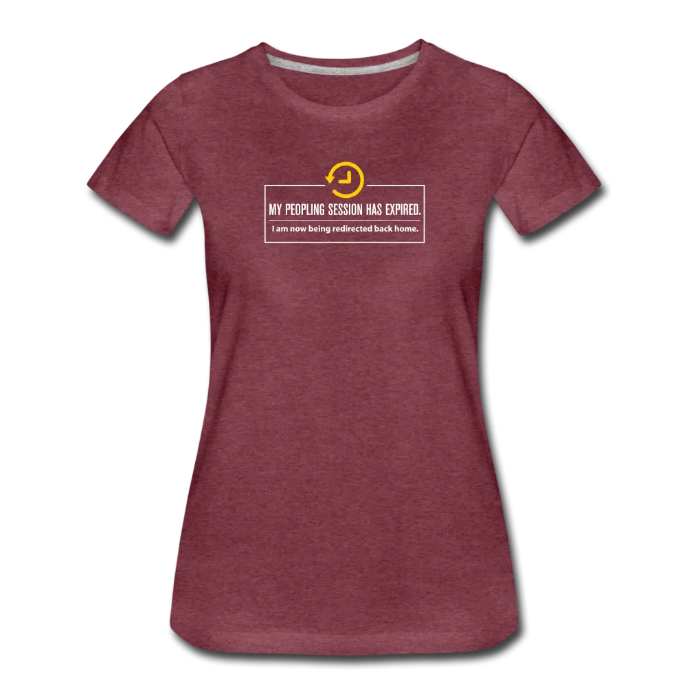 My Peopling Session Has Expired - Women's Tee