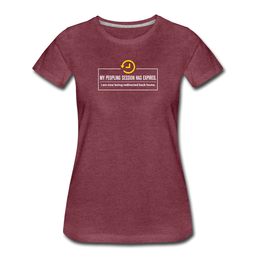 My Peopling Session Has Expired - Women's Tee