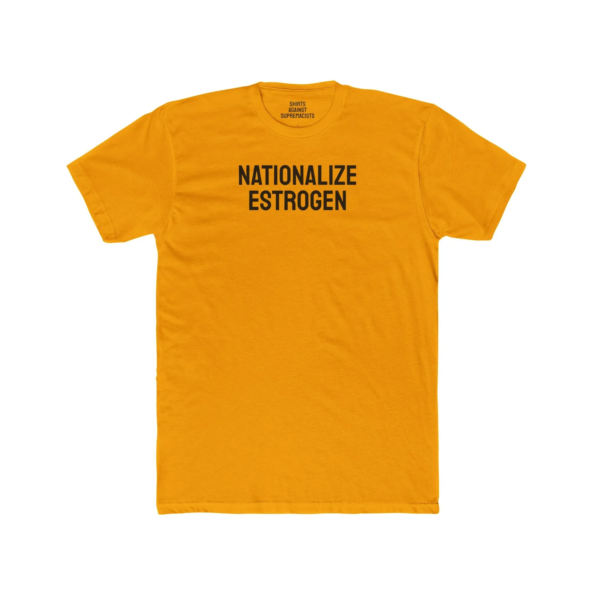 Nationalize Estrogen - Unisex Cotton Crew Tee