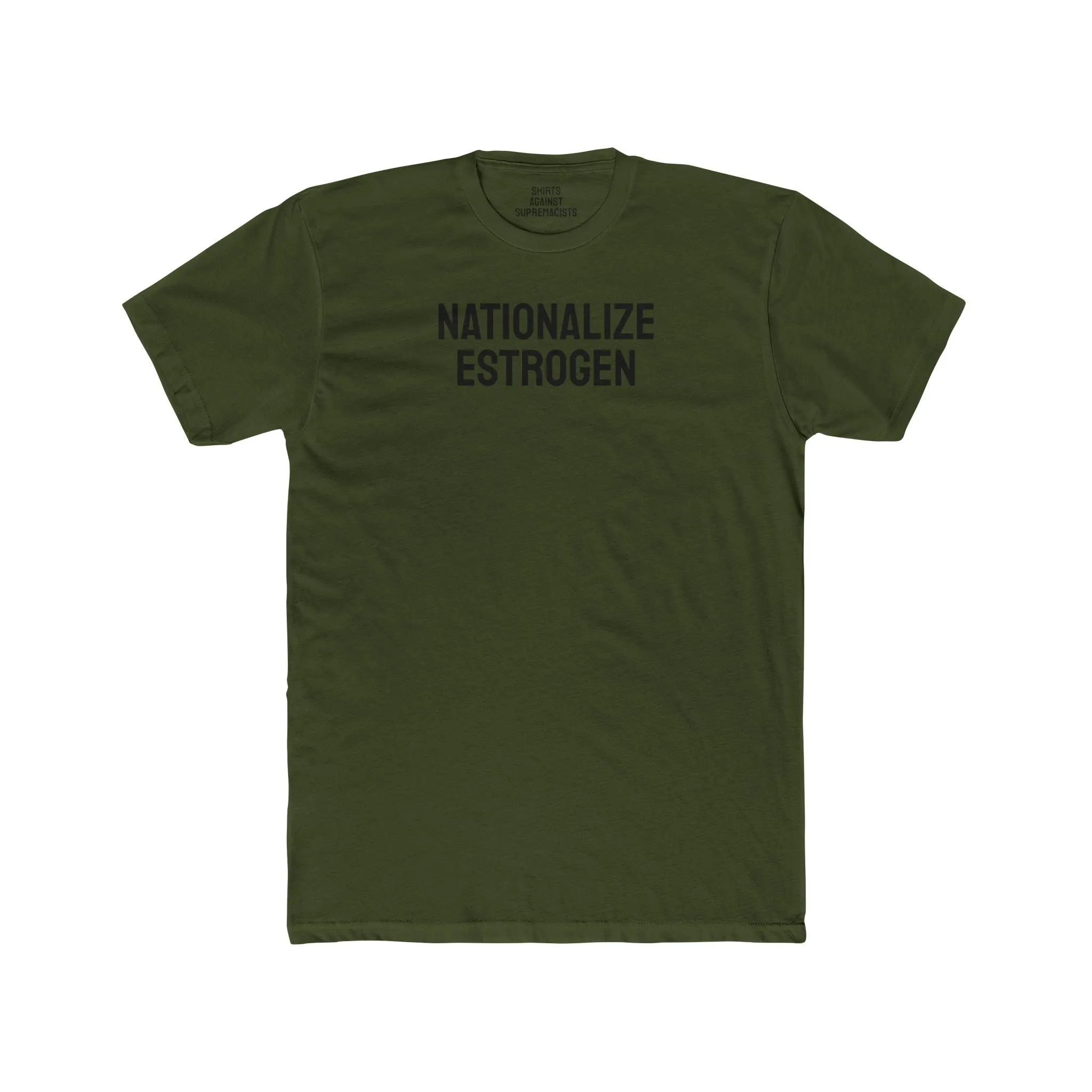 Nationalize Estrogen - Unisex Cotton Crew Tee