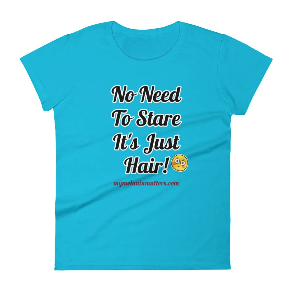 No Need To Stare It's Just Hair! ANVIL Women's short sleeve t-shirt