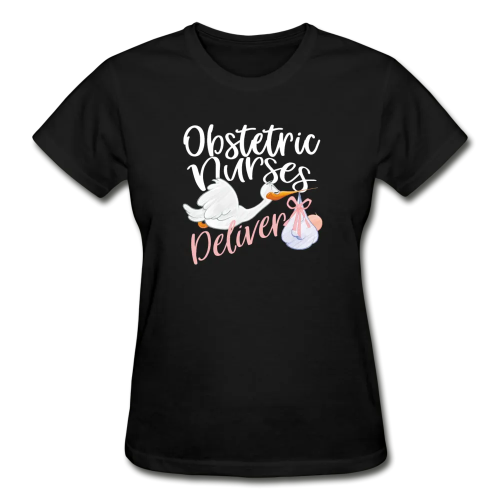 Obstetric Nurses Deliver Gildan Ultra Cotton Ladies T-Shirt (CK1349)