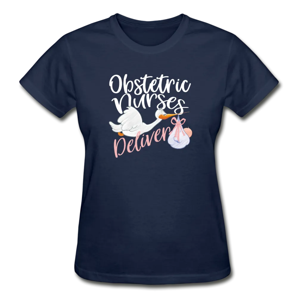 Obstetric Nurses Deliver Gildan Ultra Cotton Ladies T-Shirt (CK1349)