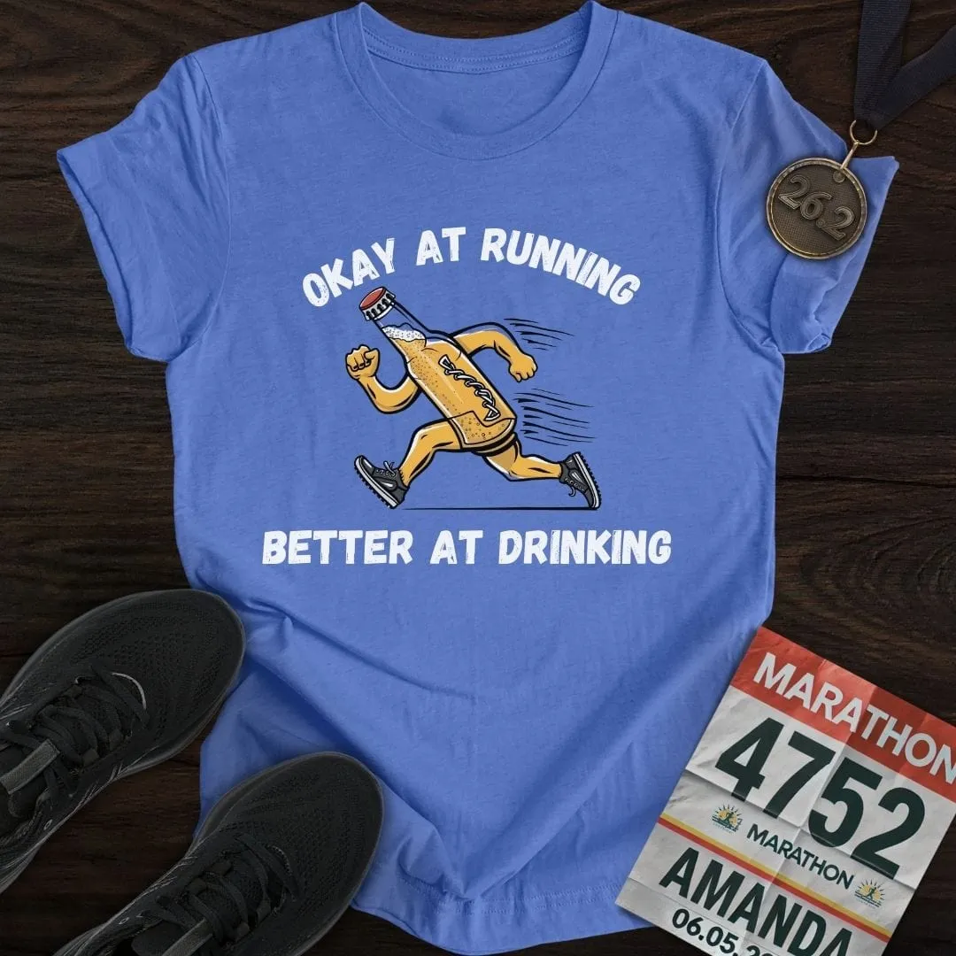 Okay at Running T-Shirt