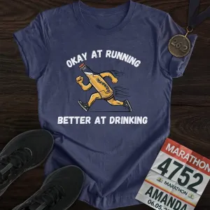 Okay at Running T-Shirt