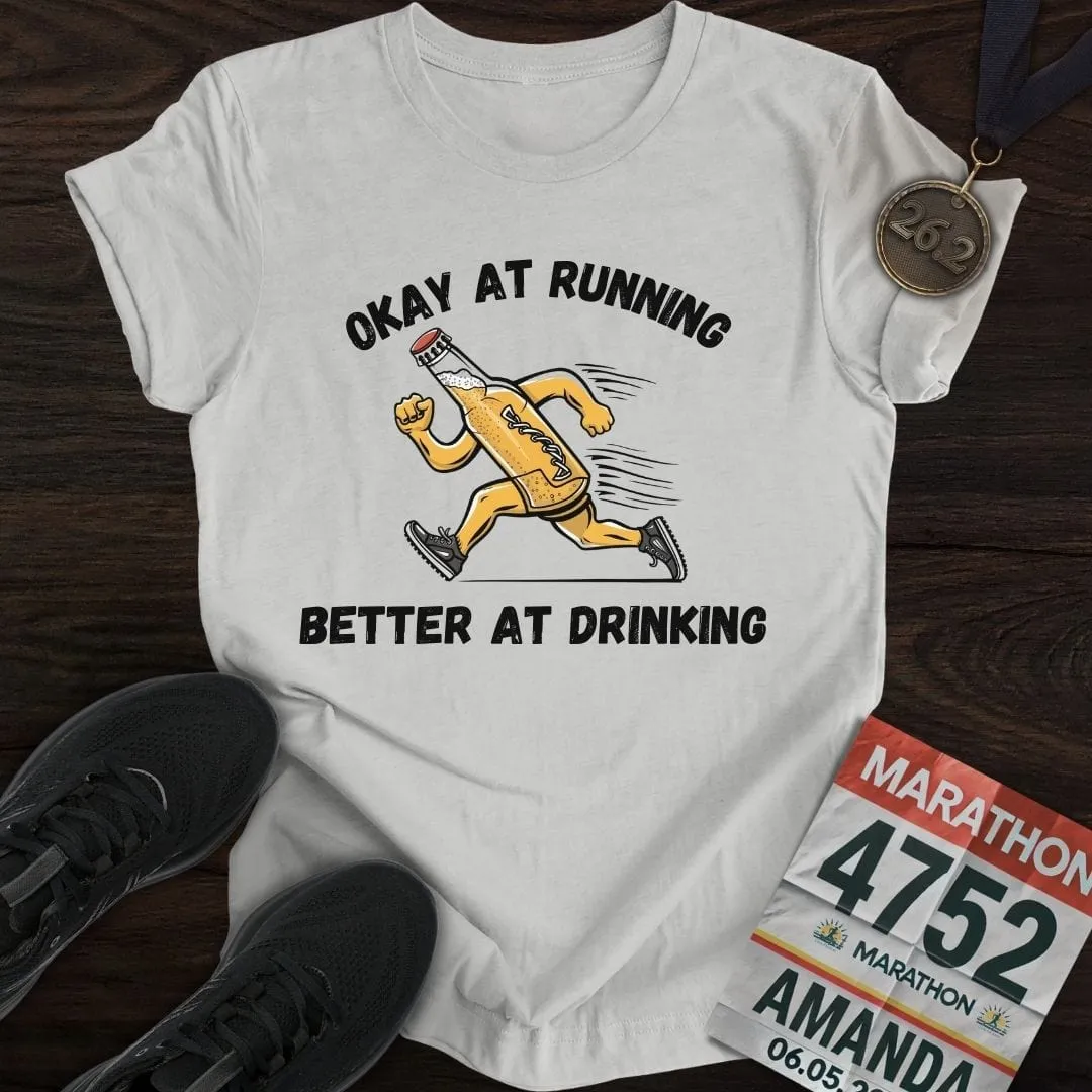 Okay at Running T-Shirt