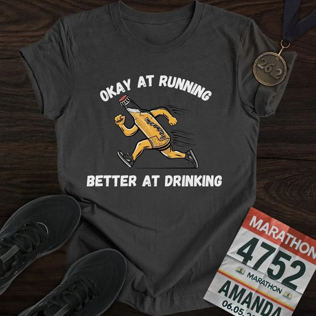 Okay at Running T-Shirt