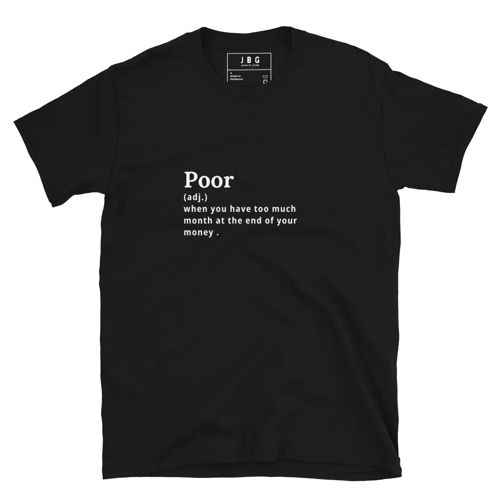 Poor - Women's Soft T-Shirt
