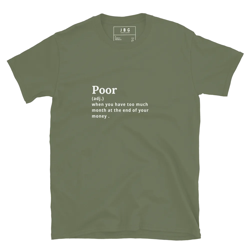 Poor - Women's Soft T-Shirt