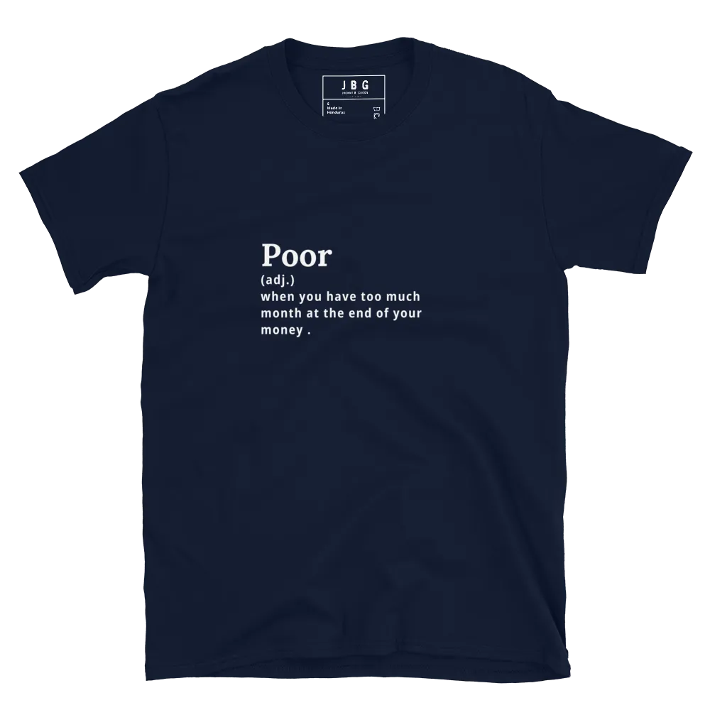 Poor - Women's Soft T-Shirt