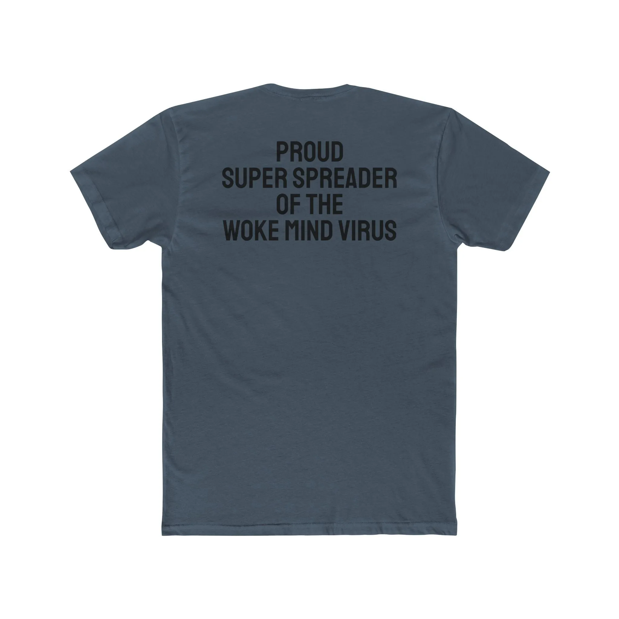 Proud Super Spreader Of The Woke Mind Virus - Unisex Cotton Crew Tee