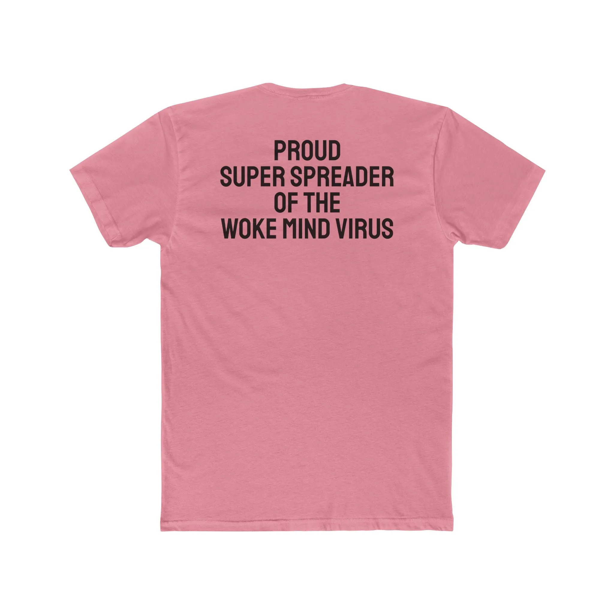 Proud Super Spreader Of The Woke Mind Virus - Unisex Cotton Crew Tee
