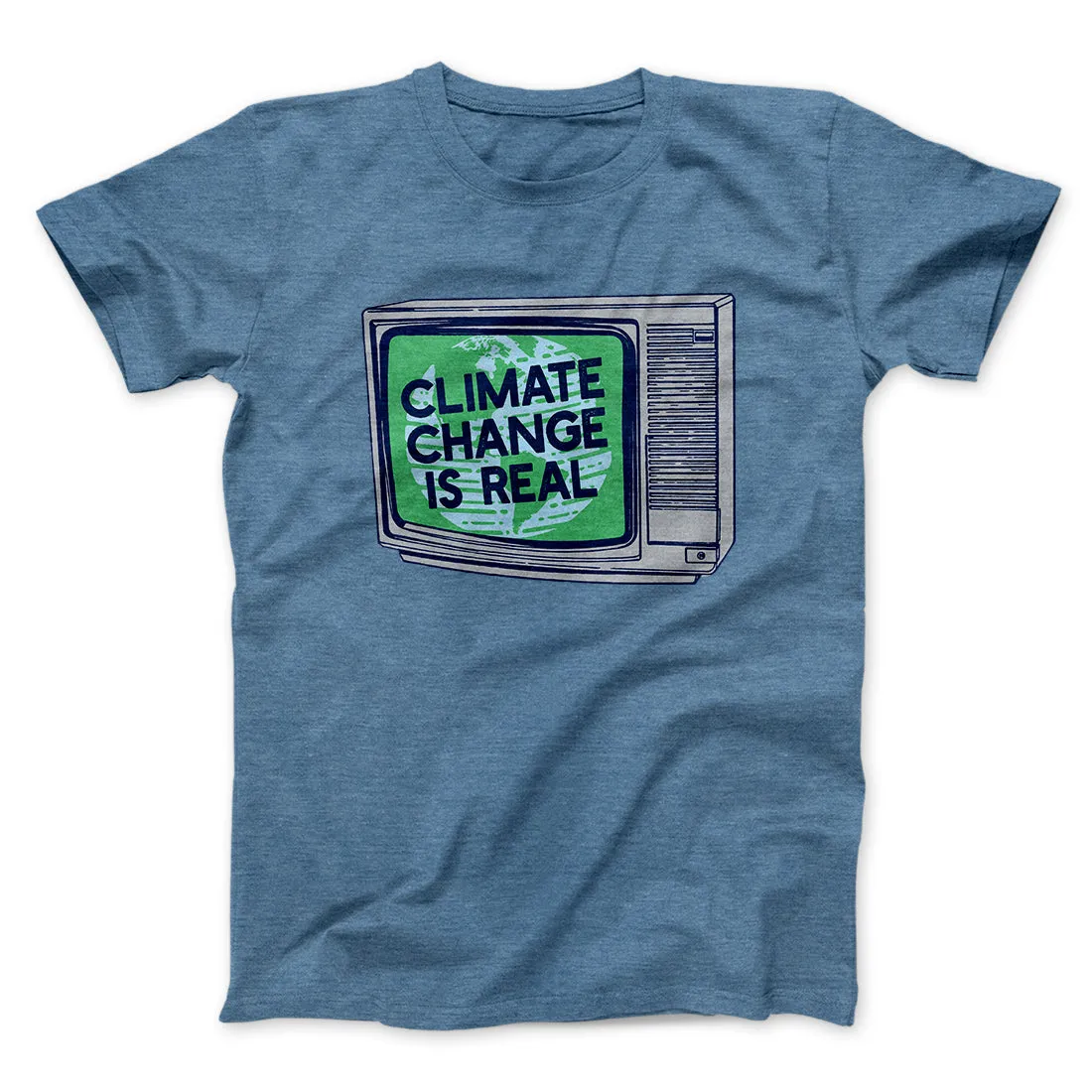 PSA: Climate Change is Real Men/Unisex T-Shirt