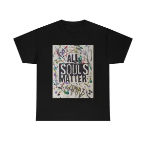 "ALL SOULS MATTER" Unisex T-Shirt