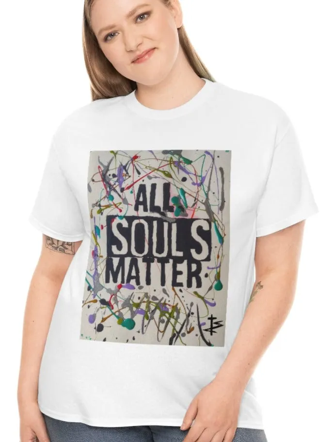 "ALL SOULS MATTER" Unisex T-Shirt