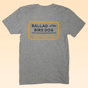 Shop Shirt | Trust Your Gut Vintage Slate | Ballad of the Bird Dog