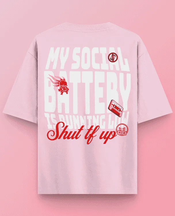 Social Battery Printed Oversized T-shirt | Drop Shoulder T-shirt