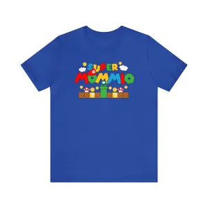 Super Mommio Deluxe Unisex Tee