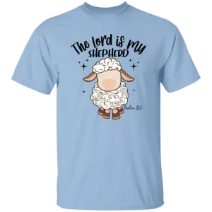 The Lord Is My Shepherd 5.3 oz. T-Shirt