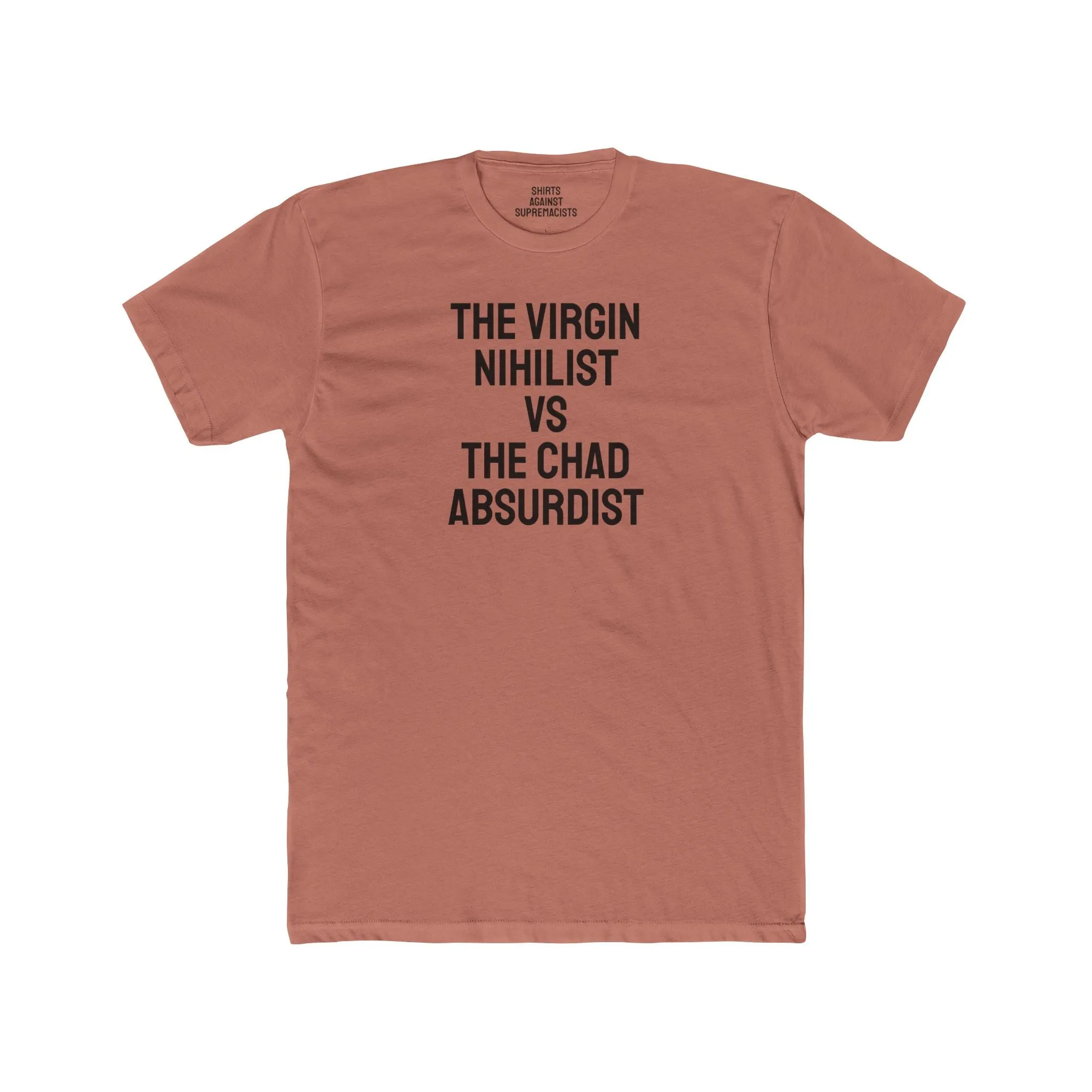 The Virgin Nihilist Vs The Chad Absurdist - Unisex Cotton Crew Tee