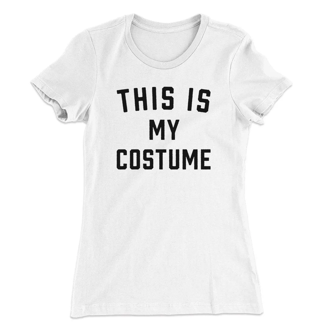 This Is My Costume Women's T-Shirt