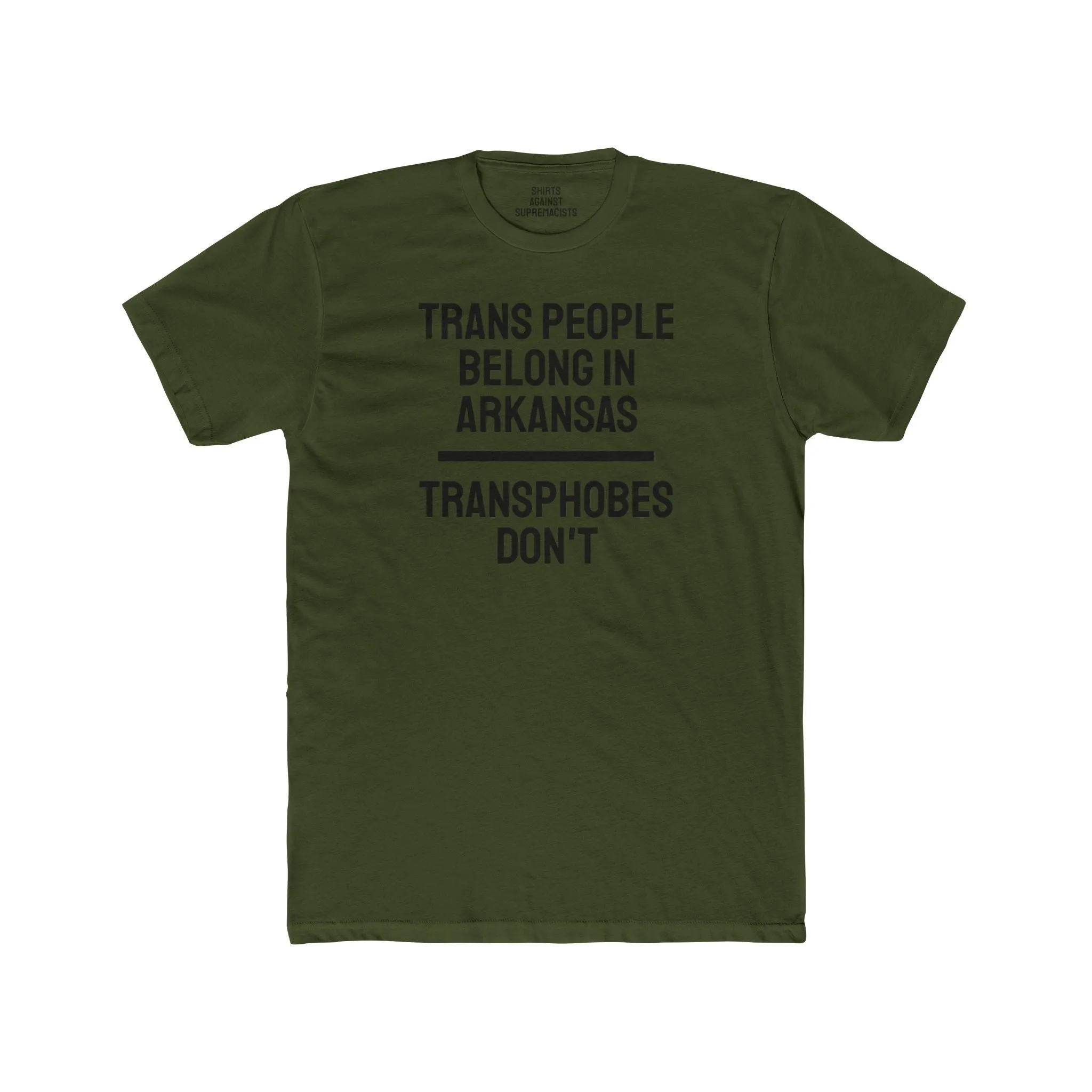 Trans People Belong In Arkansas Transphobes Don't - Unisex Cotton Crew Tee