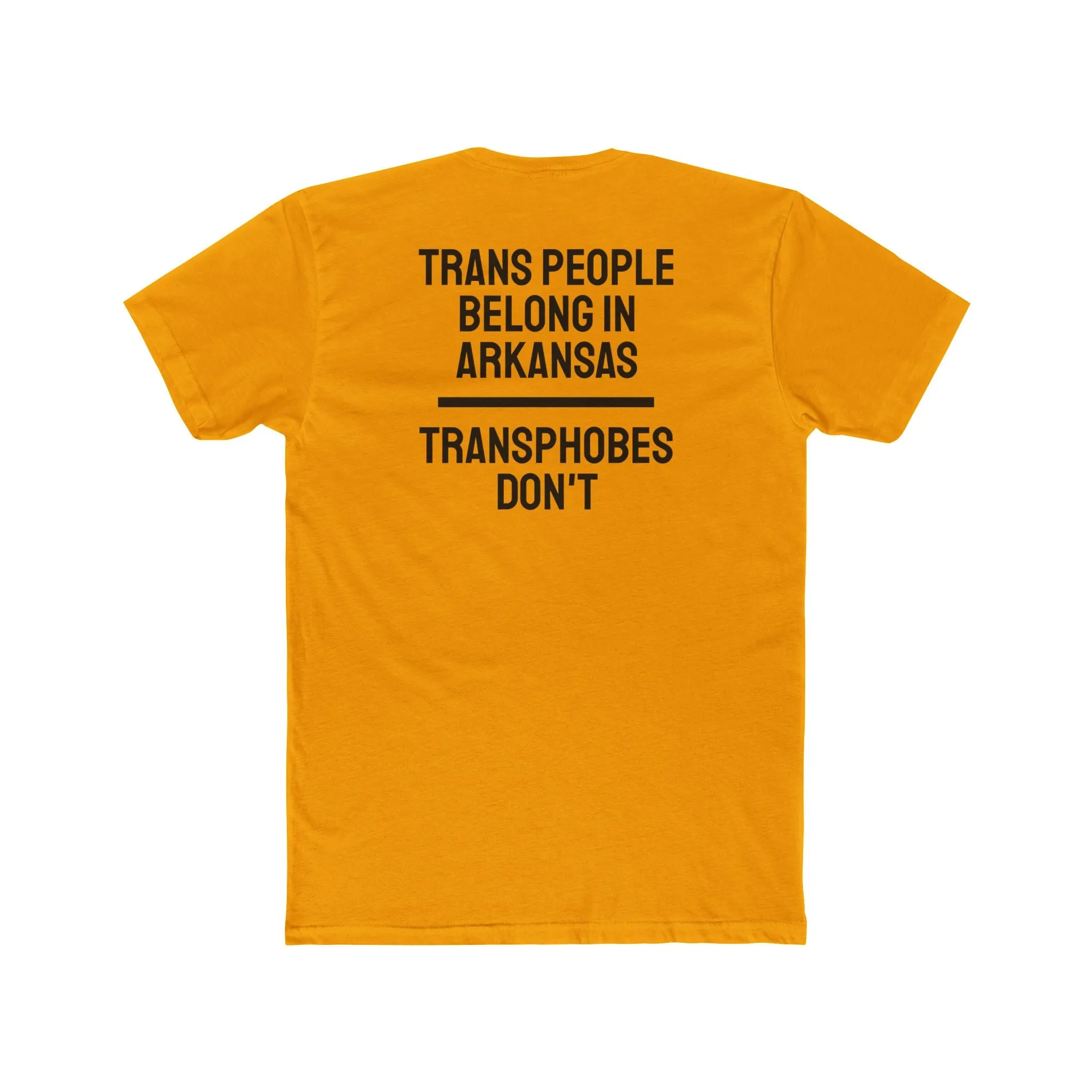 Trans People Belong In Arkansas Transphobes Don't - Unisex Cotton Crew Tee