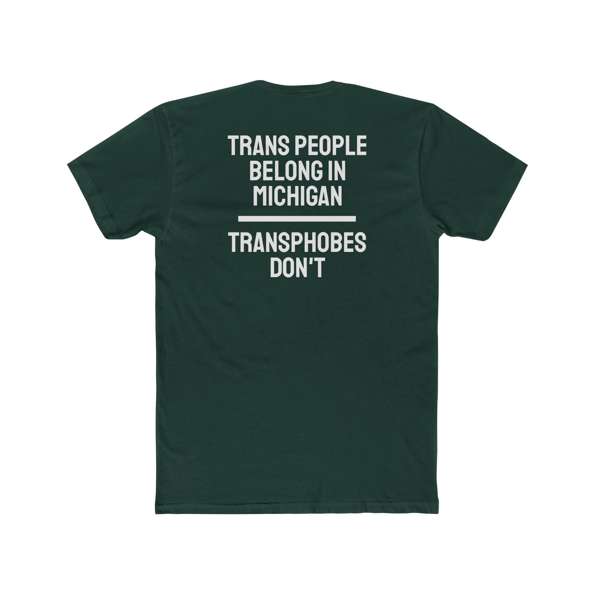 Trans People Belong In Michigan Transphobes Don't - Unisex Cotton Crew Tee