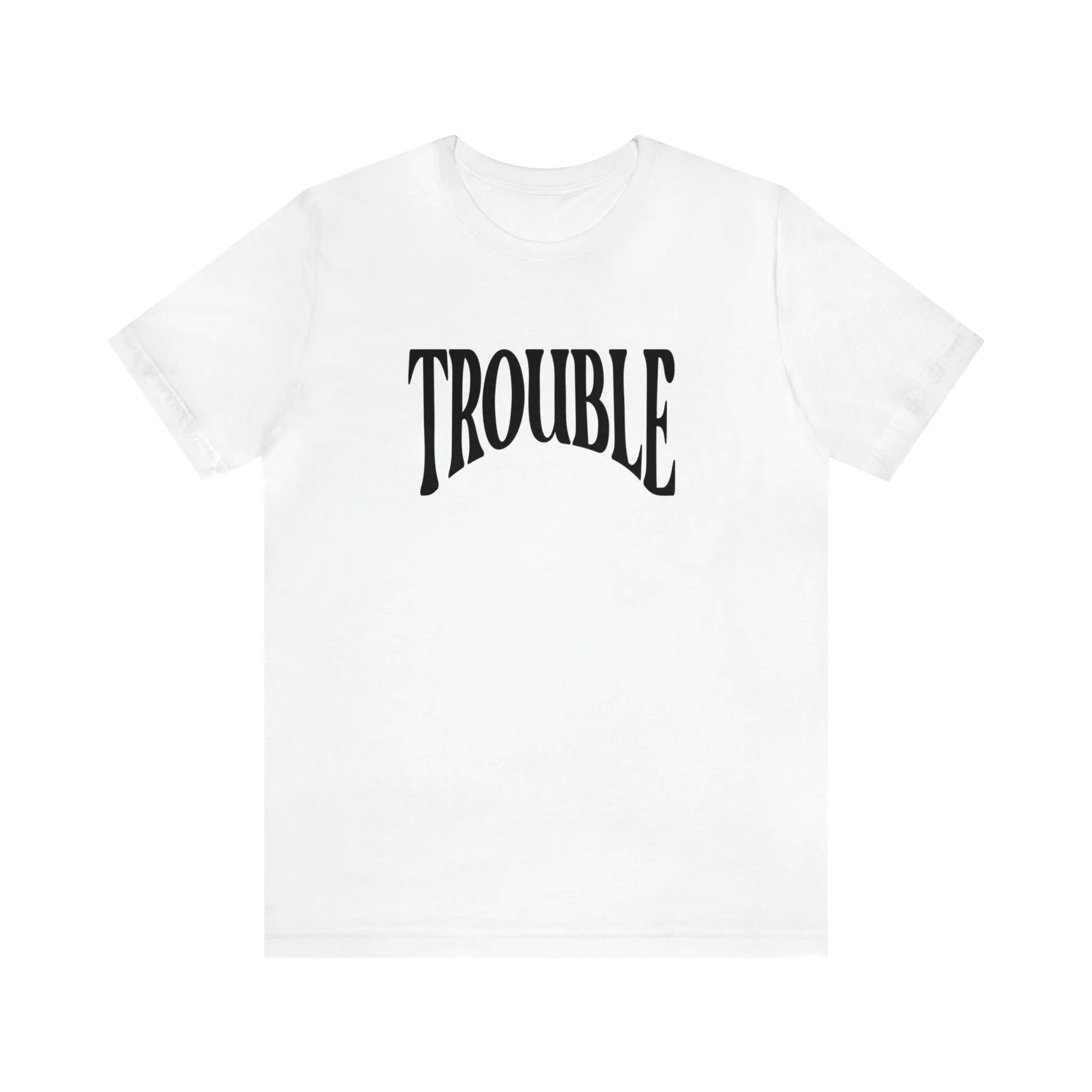 Trouble Deluxe Tee