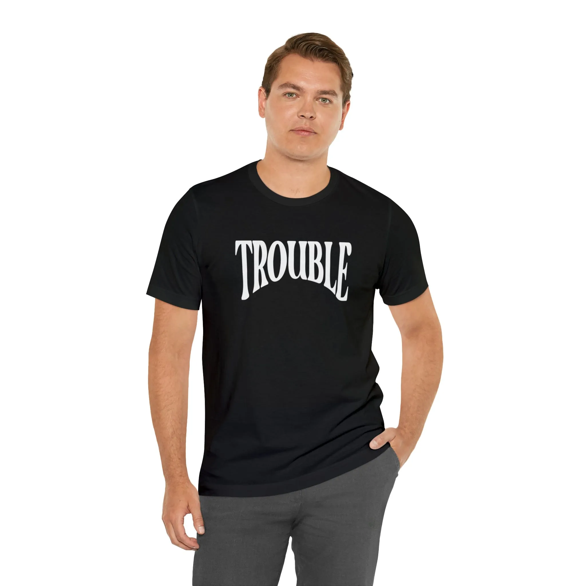 Trouble Deluxe Tee