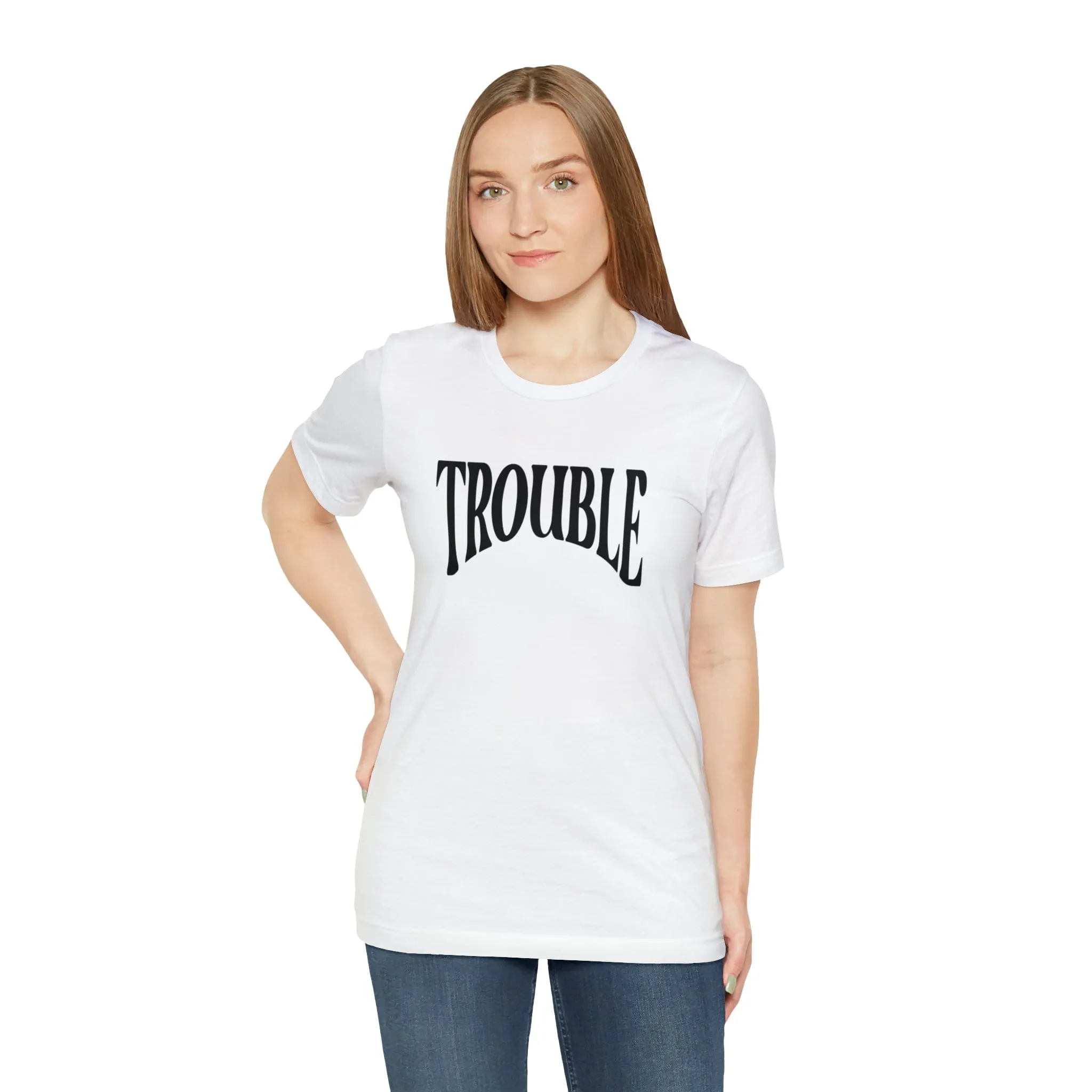 Trouble Deluxe Tee